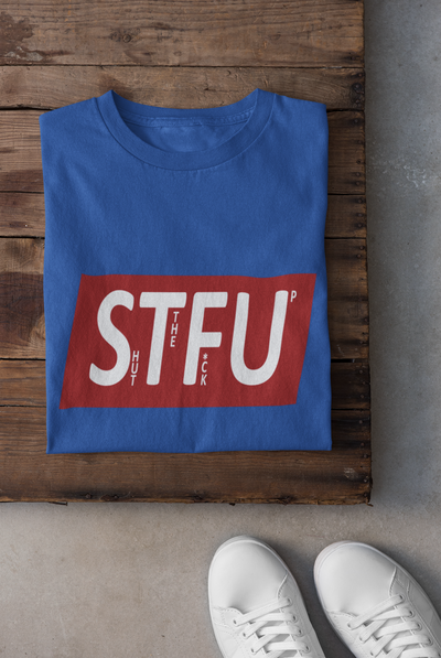 Shut The Fuss Up Mens Half Sleeves T-shirt- FunkyTeesClub