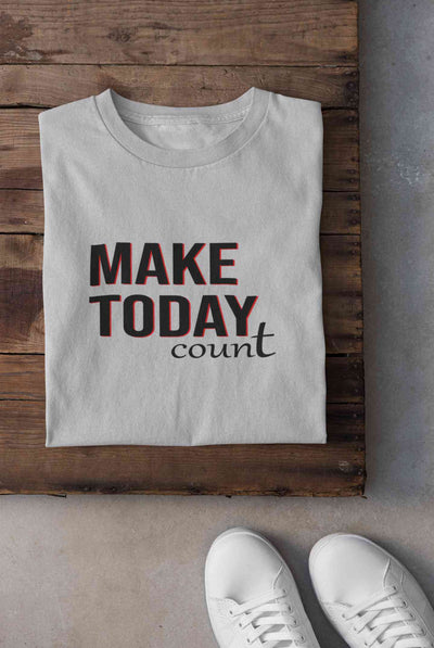 Make Today Count Mens Half Sleeves T-shirt- FunkyTeesClub