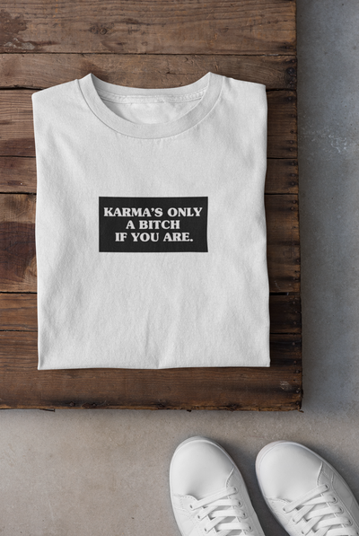 Karma Is Only Bitch If You Are Mens Half Sleeves T-shirt- FunkyTeesClub