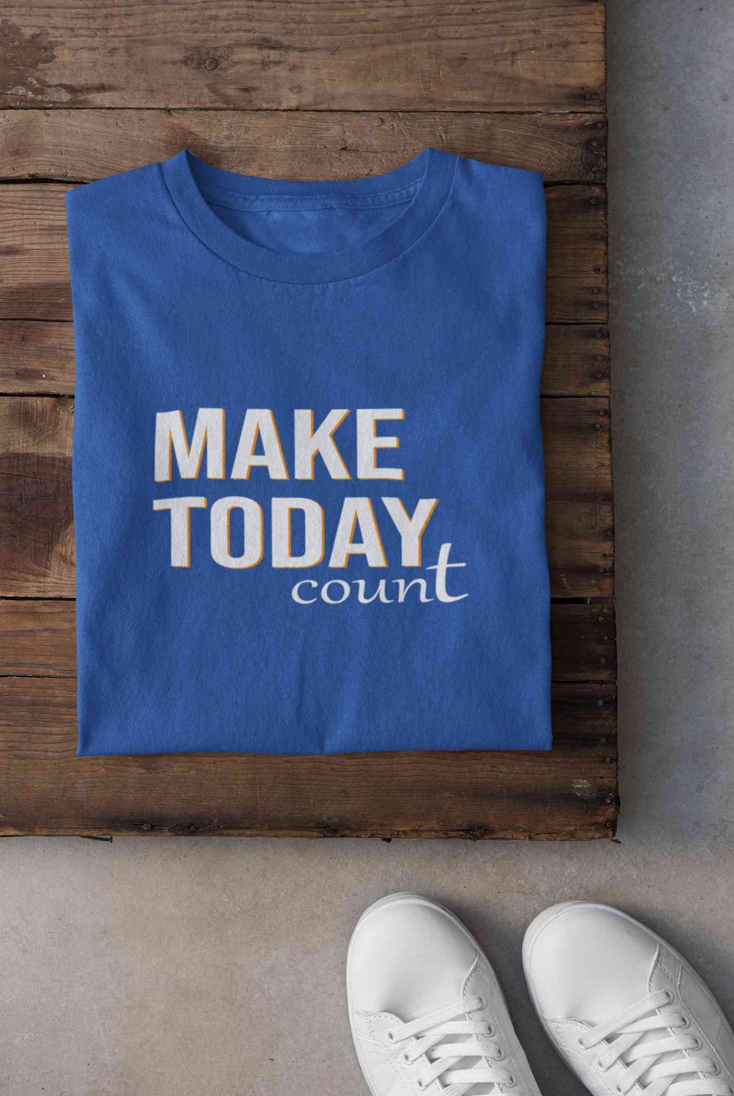 Make Today Count Mens Half Sleeves T-shirt- FunkyTeesClub