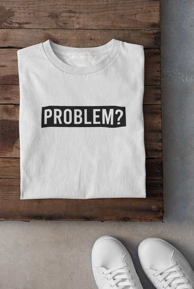Problem Women Half Sleeves T-shirt- FunkyTeesClub