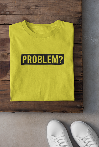 Problem Women Half Sleeves T-shirt- FunkyTeesClub