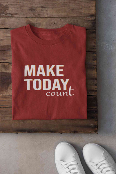 Make Today Count Mens Half Sleeves T-shirt- FunkyTeesClub