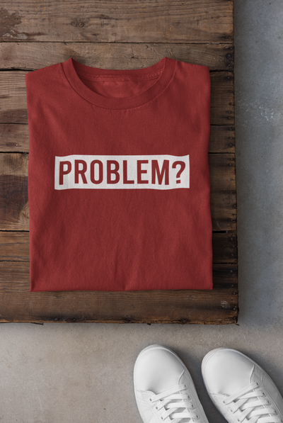 Problem Women Half Sleeves T-shirt- FunkyTeesClub