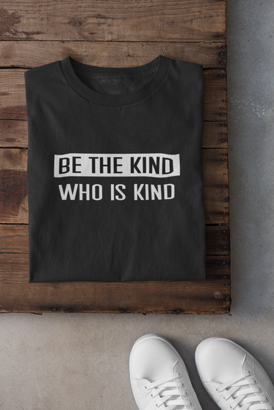 Be The Kind Who Is Kind Anushka Sharma Celebrity T-shirt- FunkyTeesClub