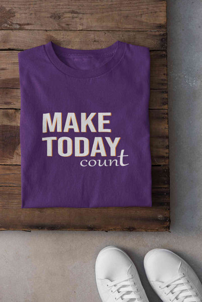 Make Today Count Mens Half Sleeves T-shirt- FunkyTeesClub