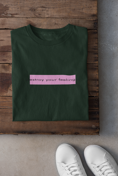 Destroy Your Feelings Minimal Mens Half Sleeves T-shirt- FunkyTeesClub