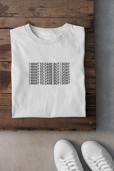 I Want To Care But I Dont Women Half Sleeves T-shirt- FunkyTeesClub