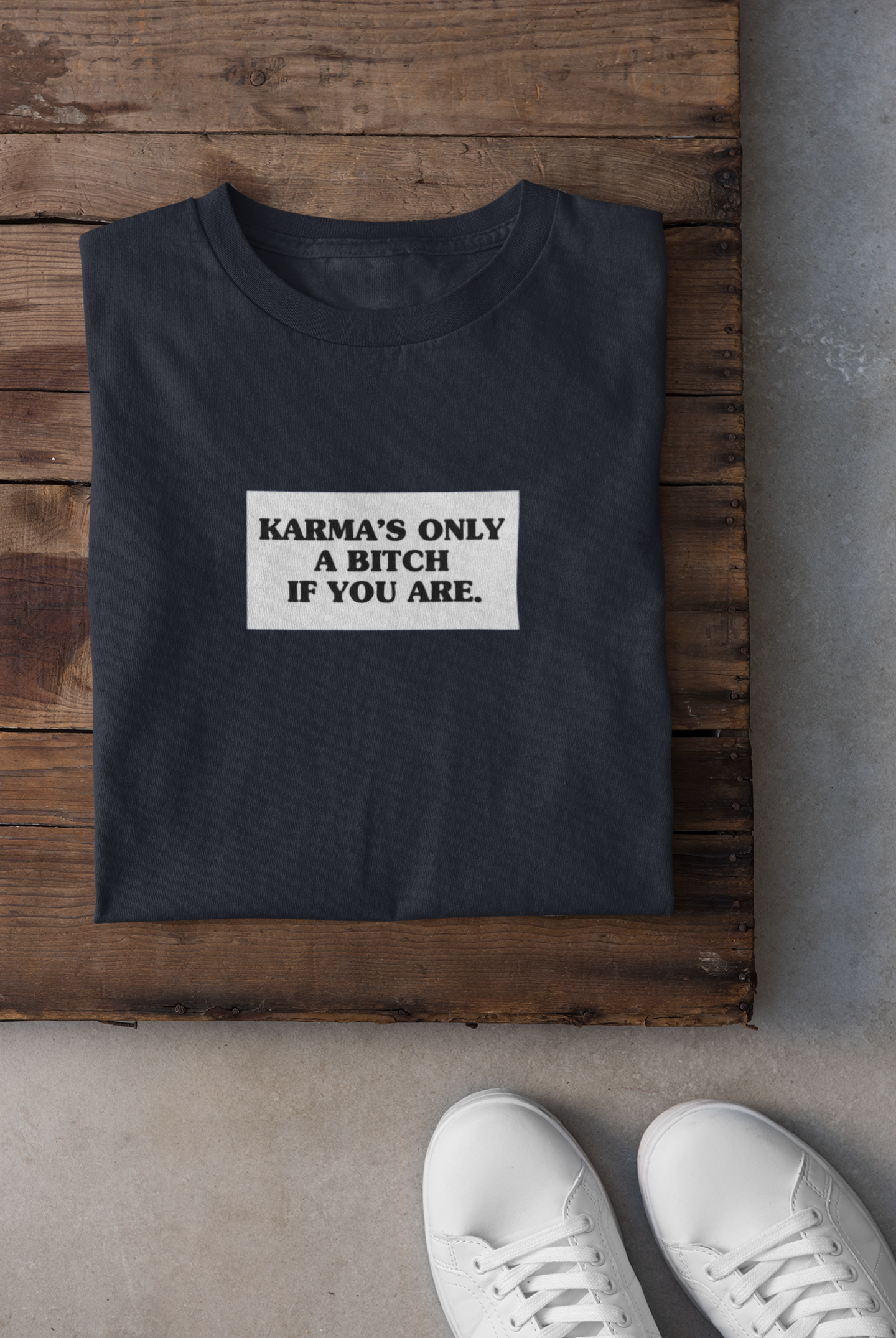 Karma Is Only Bitch If You Are Mens Half Sleeves T-shirt- FunkyTeesClub