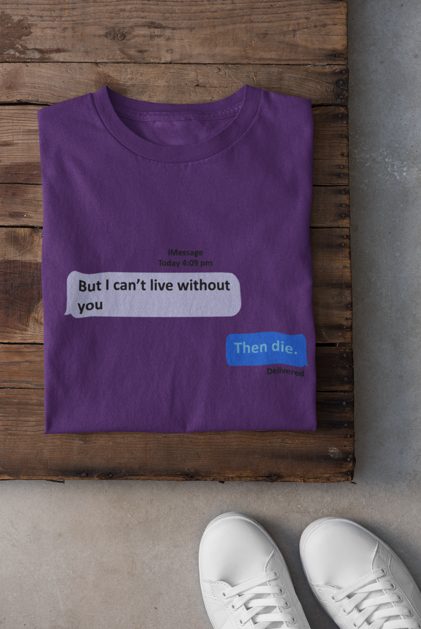 I Cant Live Without You Then Die Mens Half Sleeves T-shirt- FunkyTeesClub