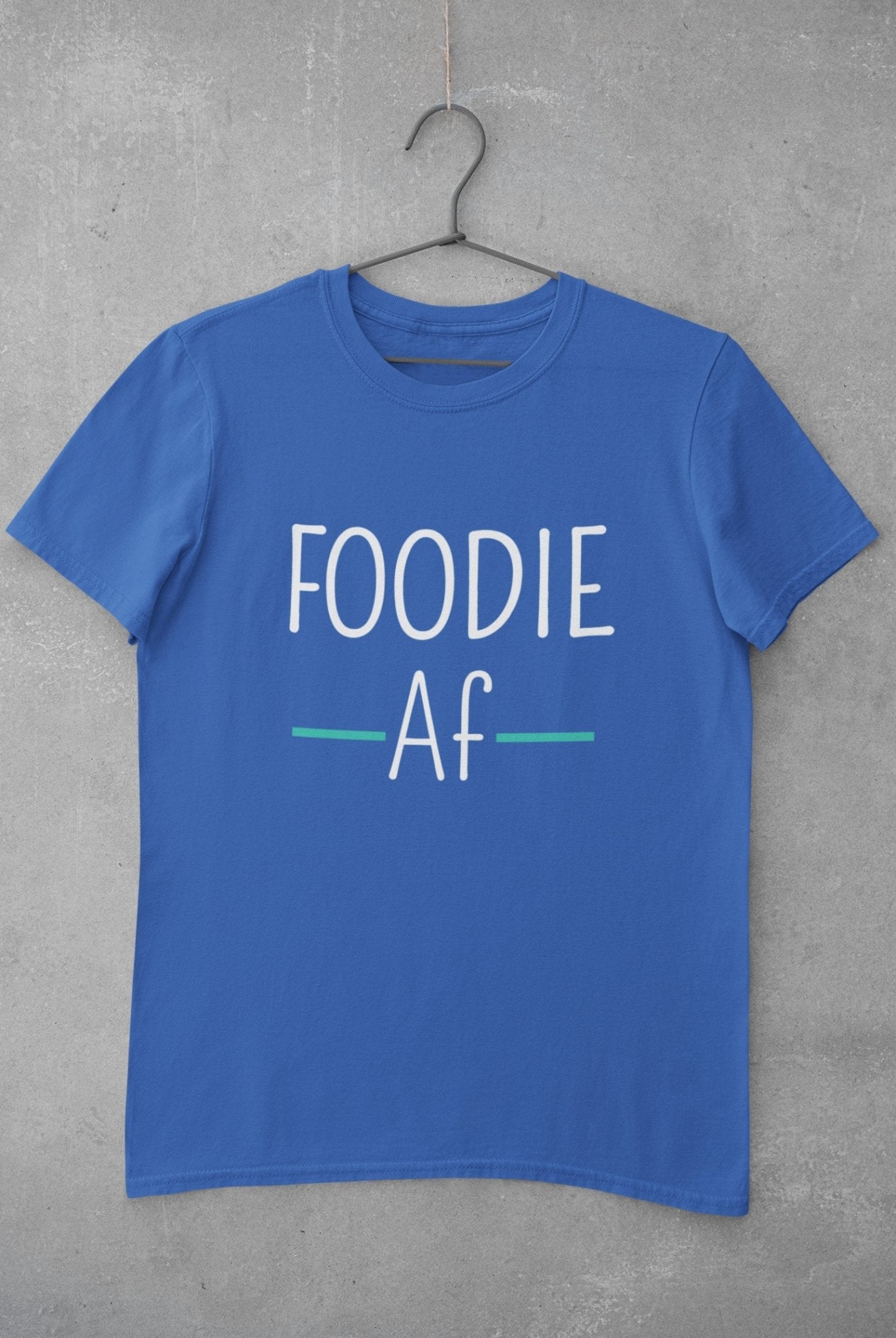 Foodie Af Mens Half Sleeves T-shirt- FunkyTeesClub - Funky Tees Club