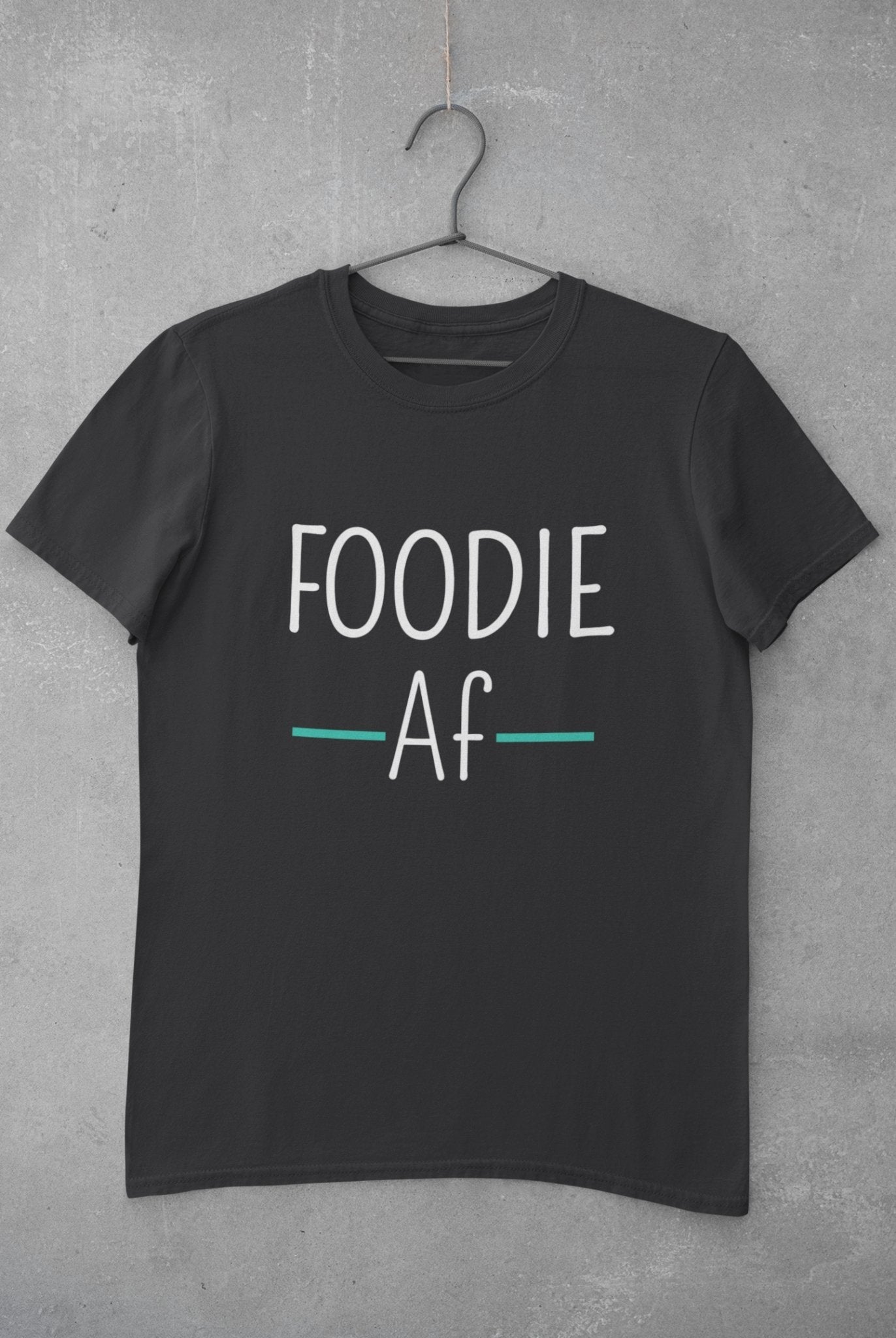 Foodie Af Women Half Sleeves T-shirt- FunkyTeesClub - Funky Tees Club