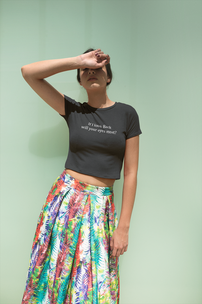 If I Look Back Will Your Eyes Meet Quotes Women Crop Top- FunkyTeesClub
