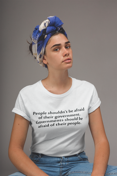 People Shouldnt Be Afraid Of Their Governments Should Be Afraid Of Their People Anti Government Women Half Sleeves T-shirt- FunkyTeesClub