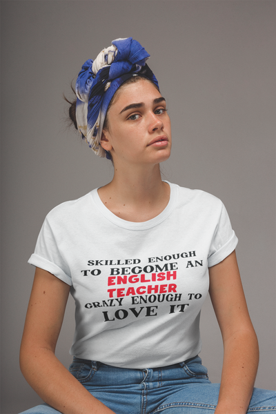 Skilled Enough To Become An English Teacher Women Half Sleeves T-shirt- FunkyTeesClub