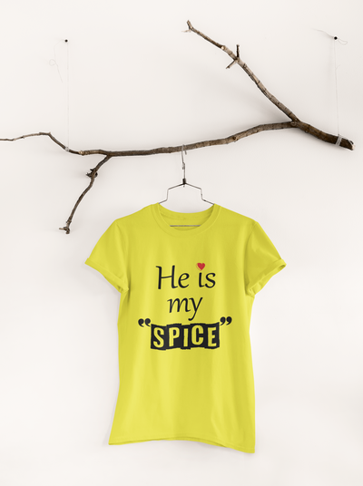 He Is My Spice Couple Half Sleeves T-Shirts -FunkyTeesClub