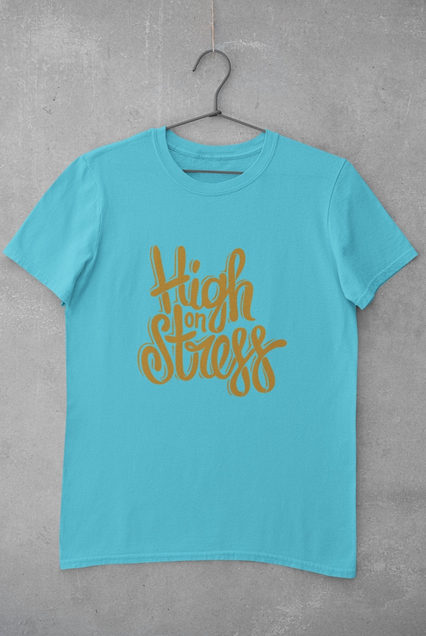High On Stress Typography Mens Half Sleeves T-shirt- FunkyTeesClub - Funky Tees Club