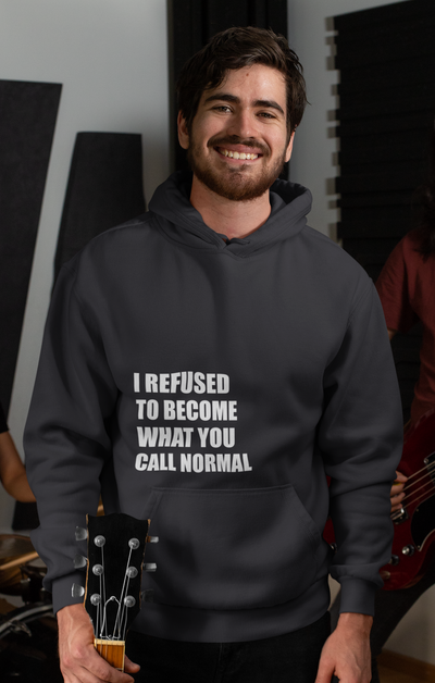 I Refused You To Become What You Will Call Normal Quotes Men Hoodies-FunkyTeesClub