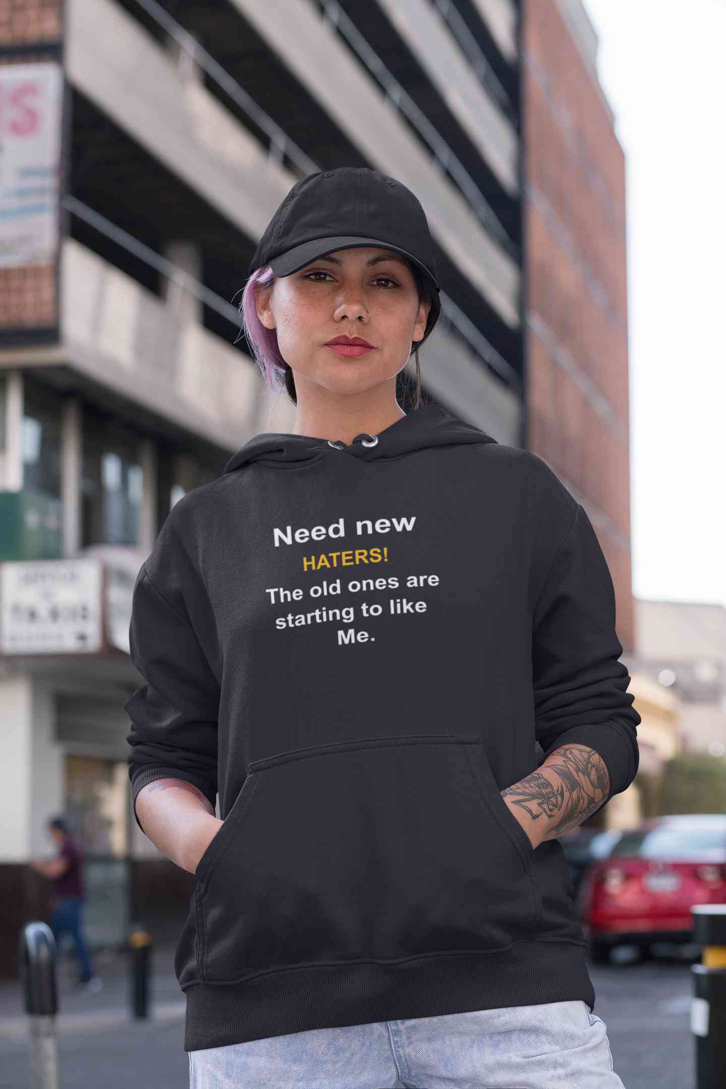 Need New Haters The Old Ones Are Starting To Like Me Typography Hoodies for Women-FunkyTeesClub