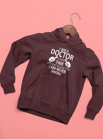 I Am A Doctor Never Wrong Hoodies for Women-FunkyTeesClub - Funky Tees Club
