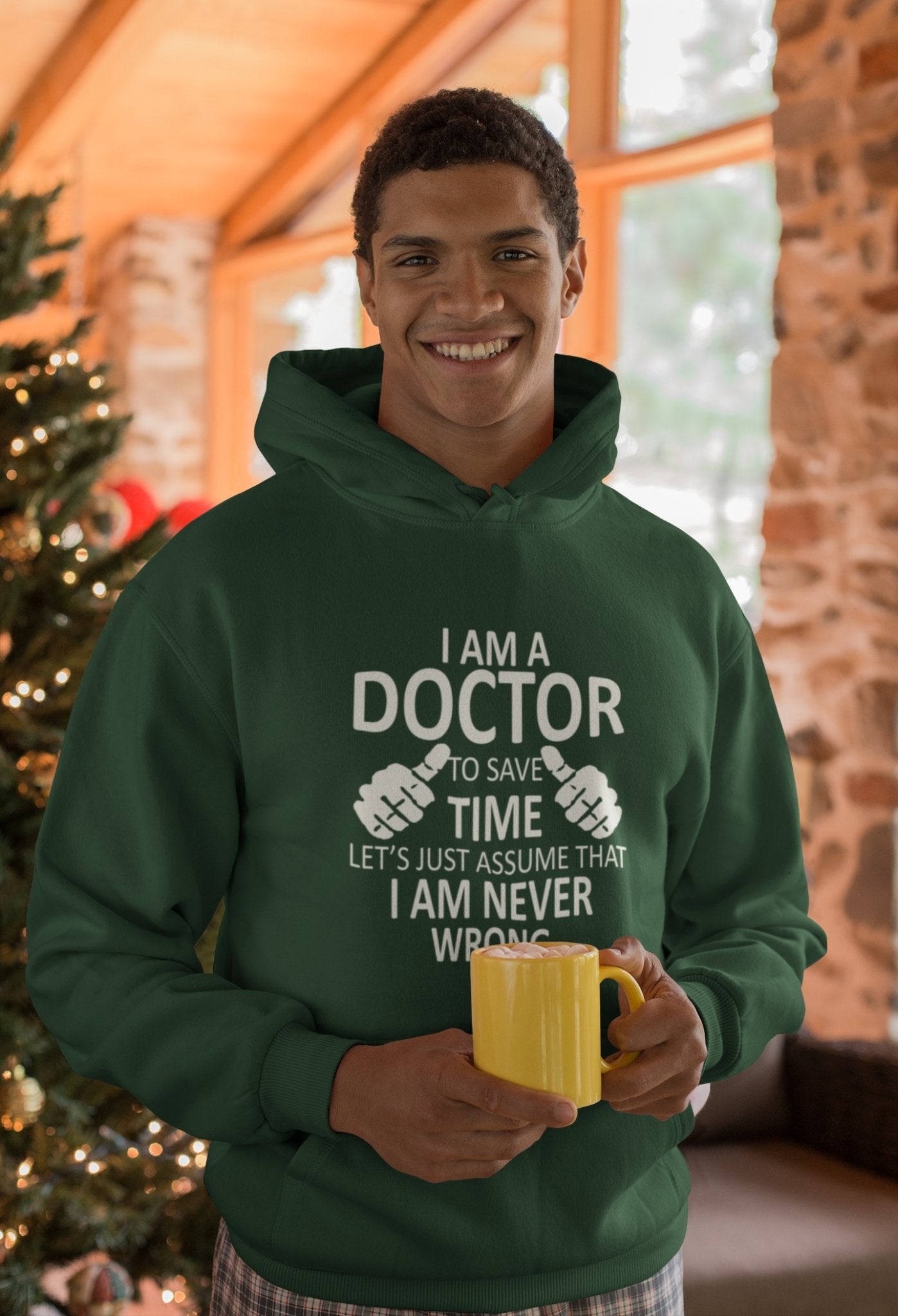 I Am A Doctor Never Wrong Men Hoodies-FunkyTeesClub - Funky Tees Club
