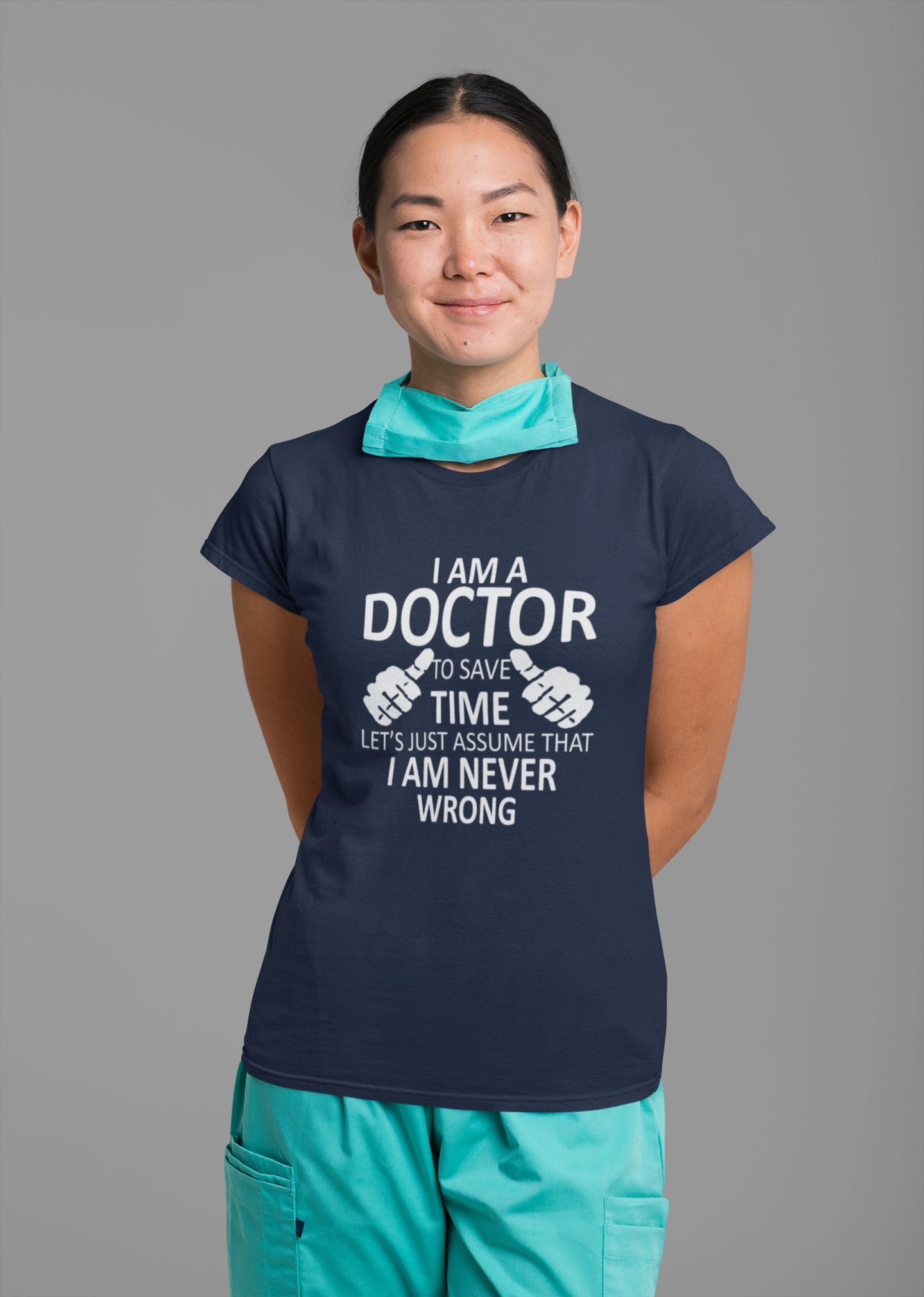 I Am A Doctor Never Wrong Women Half Sleeves T-shirt- FunkyTeesClub - Funky Tees Club