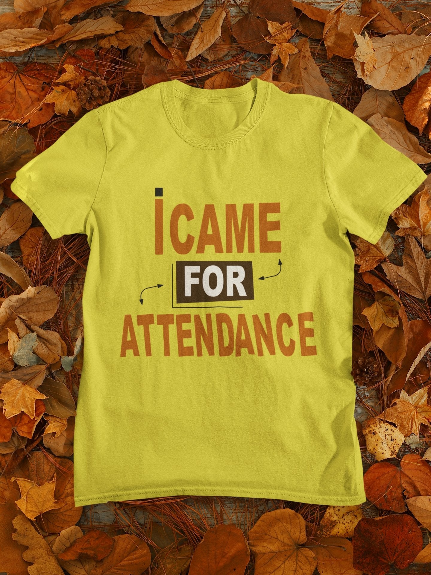 I Came For Attendance Engineering Mens Half Sleeves T-shirt- FunkyTeesClub - Funky Tees Club