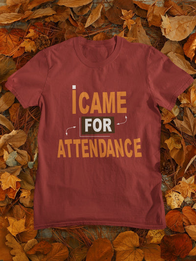 I Came For Attendance Engineering Women Half Sleeves T-shirt- FunkyTeesClub - Funky Tees Club