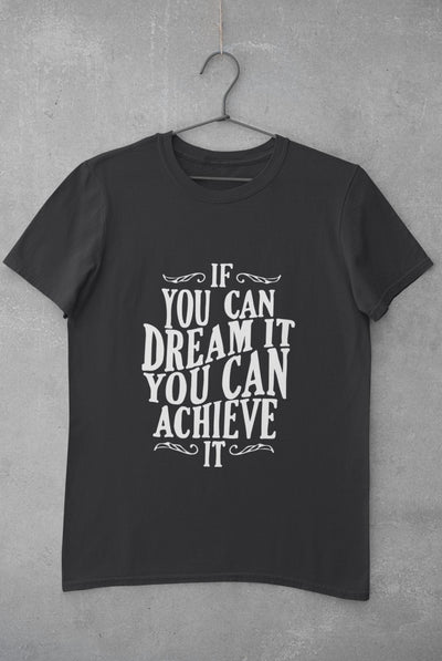 If You Can Dream It Typography Women Half Sleeves T-shirt- FunkyTeesClub - Funky Tees Club