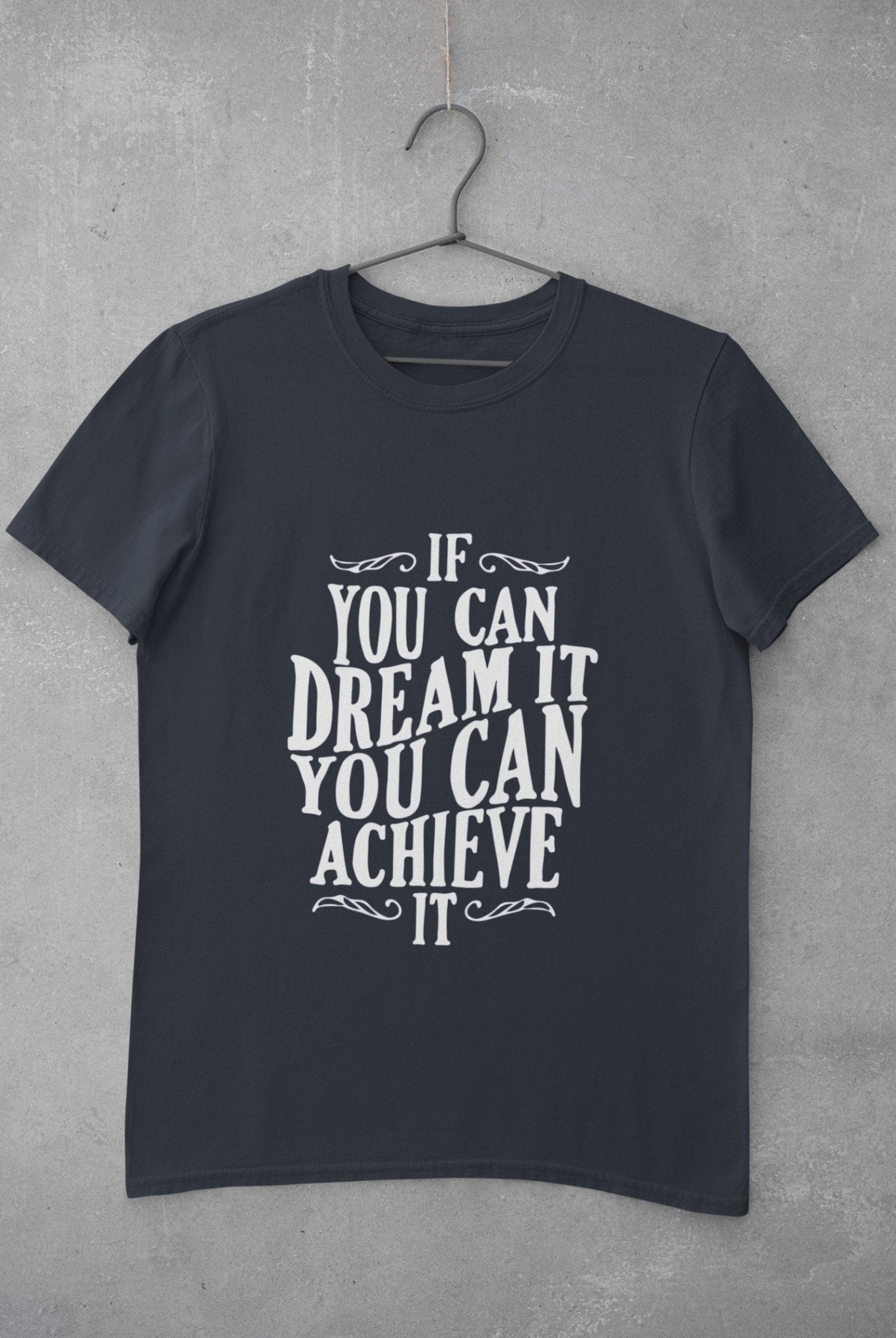 If You Can Dream It Typography Women Half Sleeves T-shirt- FunkyTeesClub - Funky Tees Club