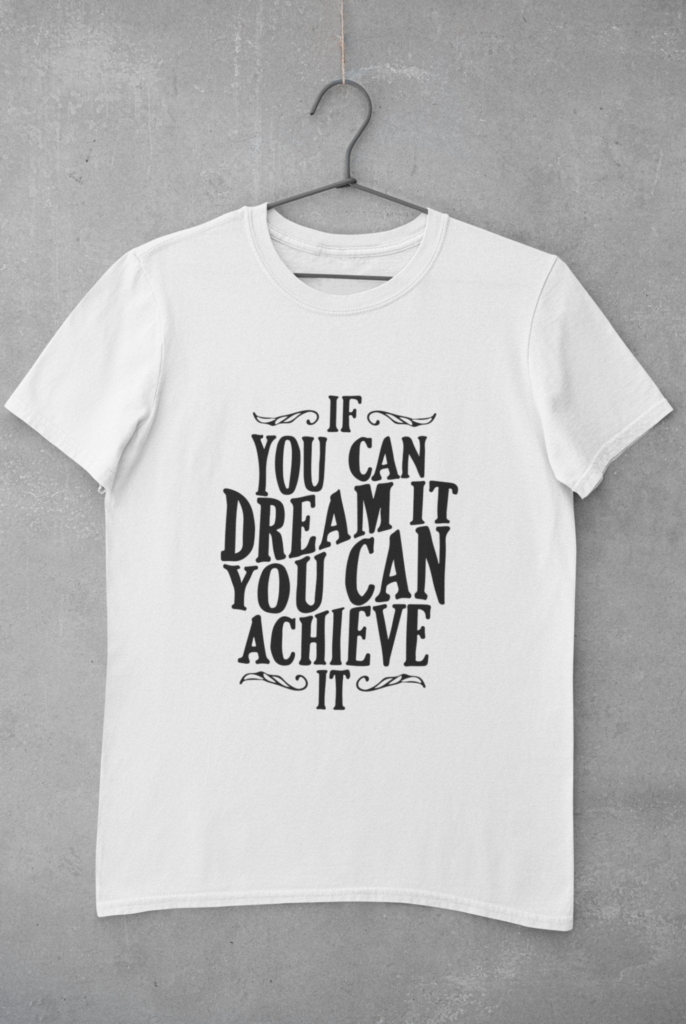 If You Can Dream It Typography Women Half Sleeves T-shirt- FunkyTeesClub - Funky Tees Club