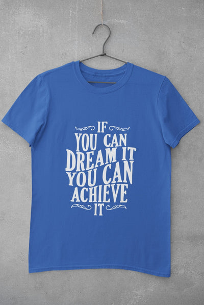If You Can Dream It Typography Women Half Sleeves T-shirt- FunkyTeesClub - Funky Tees Club