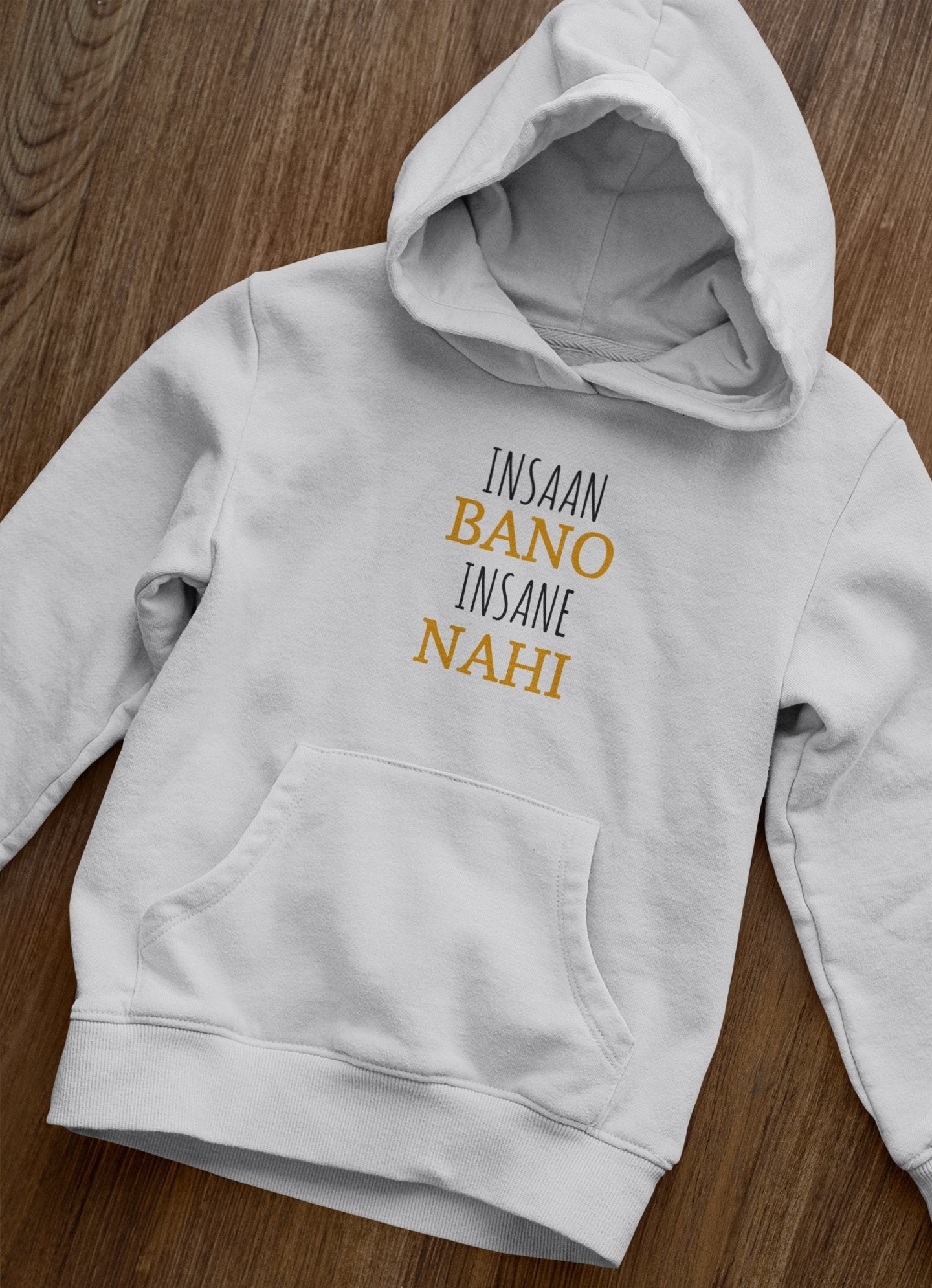 Insaan Bano Insane Nahi Men Hoodies-FunkyTeesClub - Funky Tees Club