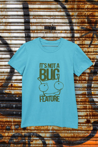 Its Not A Bug Typography Women Half Sleeves T-shirt- FunkyTeesClub - Funky Tees Club