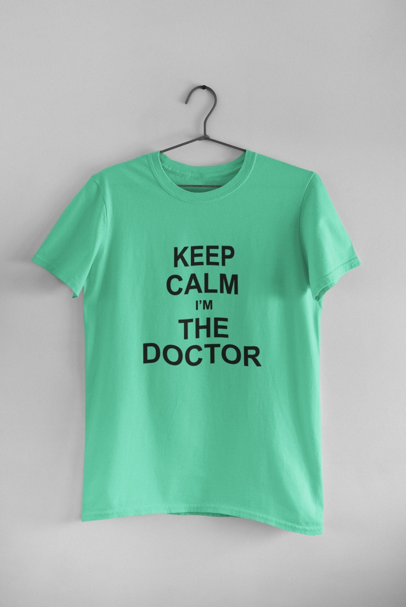 Keep Calm I Am A Doctor Women Half Sleeves T-shirt- FunkyTeesClub - Funky Tees Club