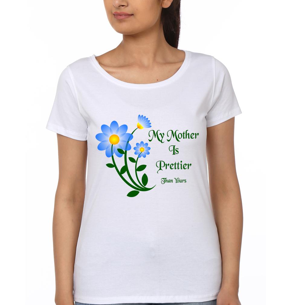My Daughter Is Prettier Than Yours My Mother  Is Prettier Than Yours Mother and Daughter Matching T-Shirt- FunkyTeesClub