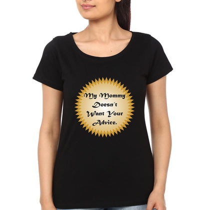 My Daughter Doesn't Want Your Advice My Mommy Doesn't Want Your Advice Mother and Daughter Matching T-Shirt- FunkyTeesClub