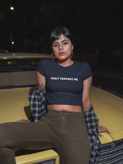 Dont Provoke Me Quotes Women Crop Top- FunkyTeesClub