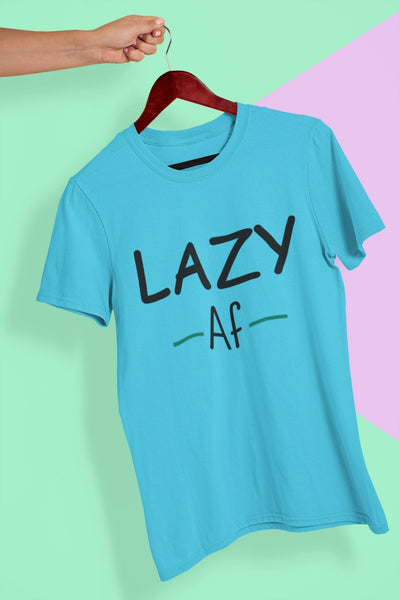 Lazy Af Typography Women Half Sleeves T-shirt- FunkyTeesClub - Funky Tees Club