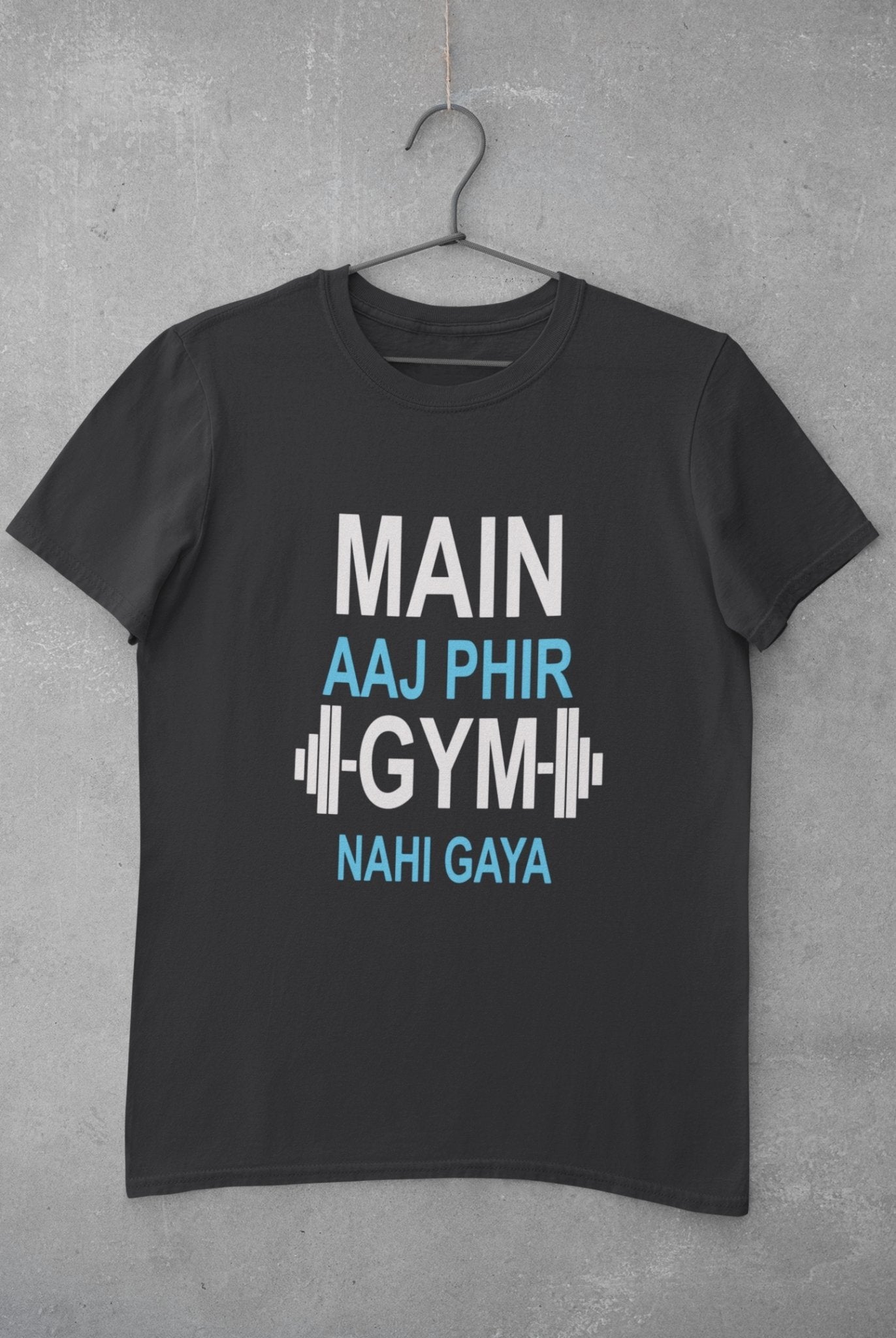 Main Aaj Phir Gym Nahi Gaya Mens Half Sleeves T-shirt- FunkyTeesClub - Funky Tees Club