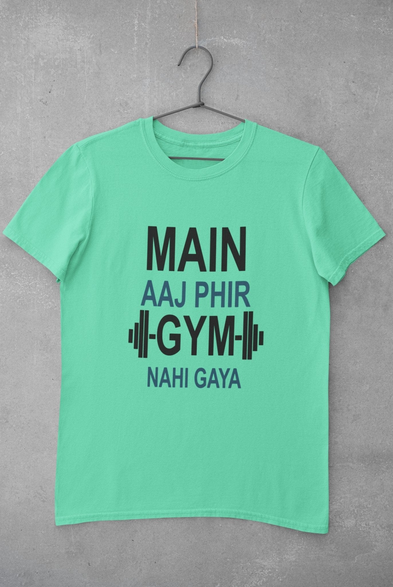 Main Aaj Phir Gym Nahi Gaya Mens Half Sleeves T-shirt- FunkyTeesClub - Funky Tees Club