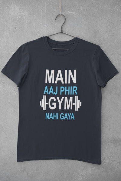 Main Aaj Phir Gym Nahi Gaya Mens Half Sleeves T-shirt- FunkyTeesClub - Funky Tees Club