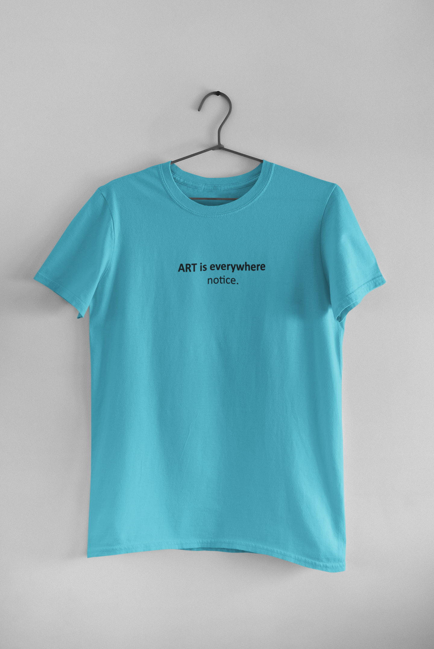 Art Is Everywhere Notice Mens Half Sleeves T-shirt- FunkyTeesClub