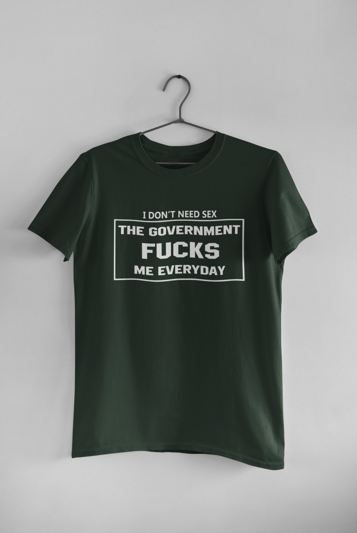 I Dont Need S** The Government F**** Me Everyday Anti Government Women Half Sleeves T-shirt- FunkyTeesClub