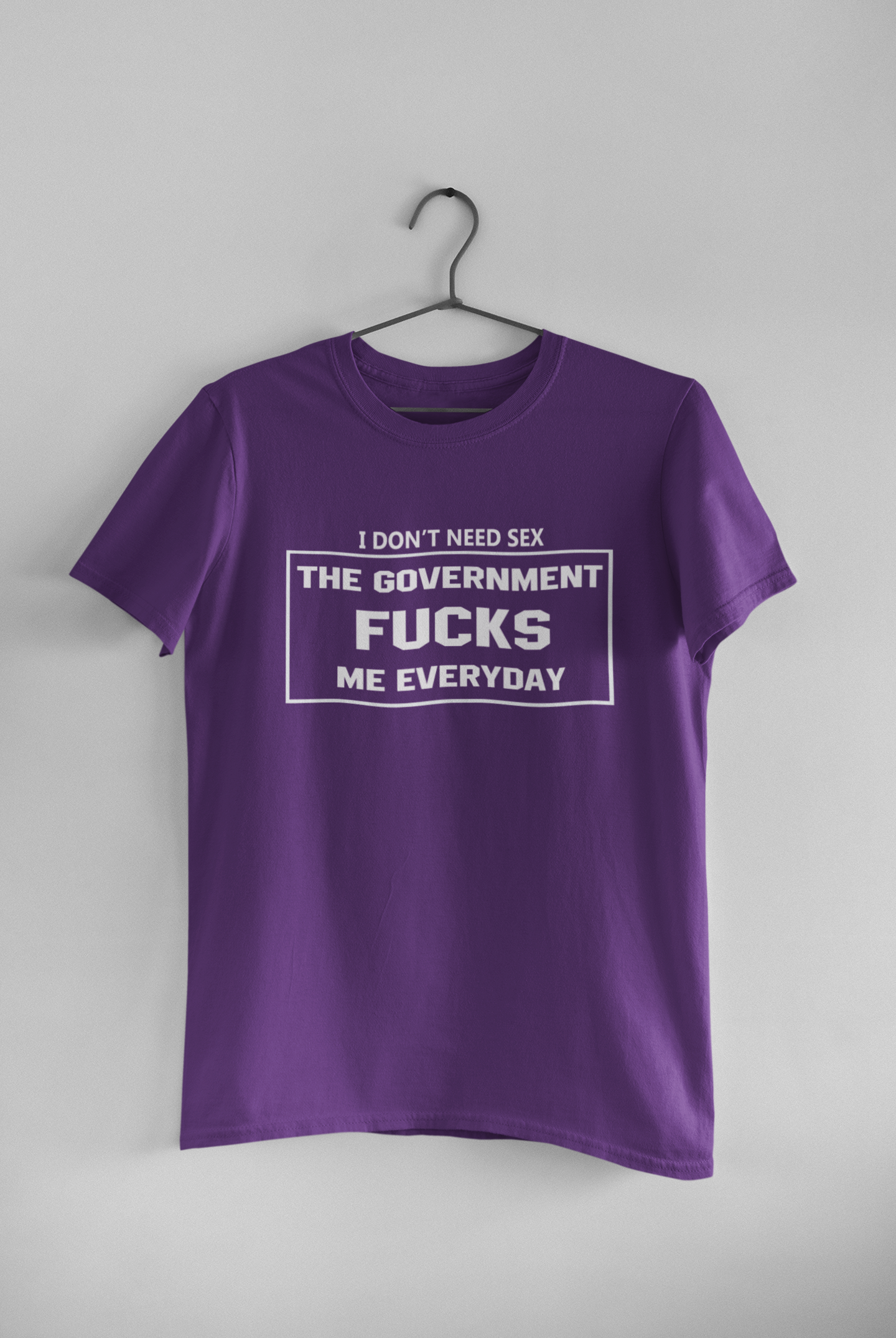 I Dont Need S** The Government F**** Me Everyday Anti Government Women Half Sleeves T-shirt- FunkyTeesClub