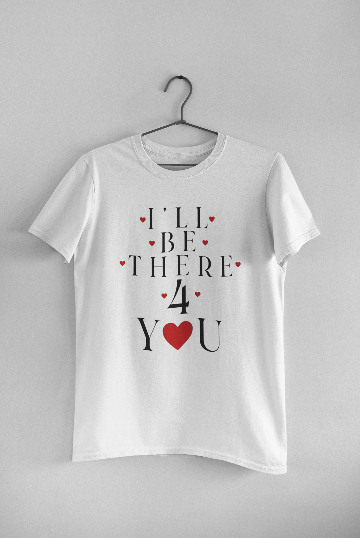 I Will Be There For U Couple Half Sleeves T-Shirts -FunkyTeesClub