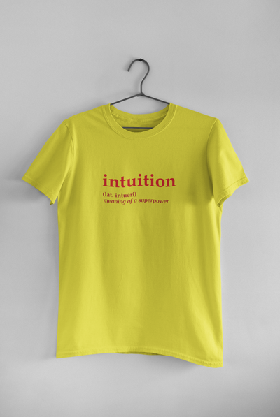 Intuition Quotes Women Half Sleeves T-shirt- FunkyTeesClub