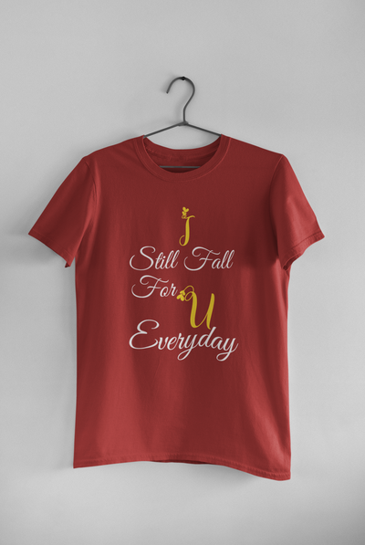 I Still Fall For U Everyday Couple Half Sleeves T-Shirts -FunkyTeesClub