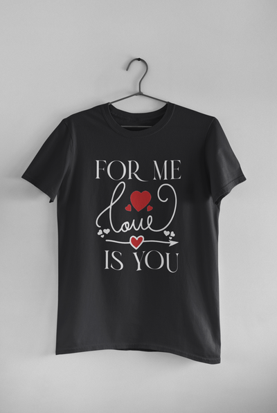 For Me Love Is U Couple Half Sleeves T-Shirts -FunkyTeesClub