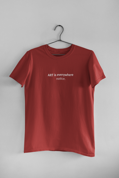 Art Is Everywhere Notice Mens Half Sleeves T-shirt- FunkyTeesClub